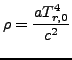 $ \rho = \dfrac{aT_{r,0}^4}{c^2}$