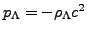 $ p_\Lambda = -\rho_\Lambda c^2$