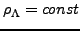 $ \rho_\Lambda = const$