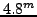 $4.8^{m}$