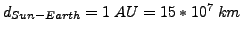 $d_{Sun-Earth}=1 AU=15*10^{7} km$
